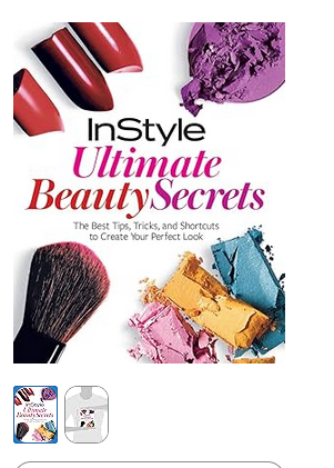 InStyle Ultimate Beauty Secrets – Expert Tips, Tricks & Shortcuts for Flawless Makeup, Skincare & Style